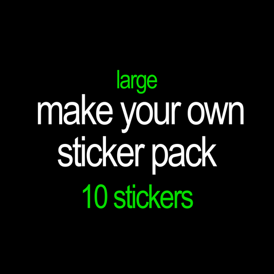 💥make your own pack - 10 stickers💥 LARGE