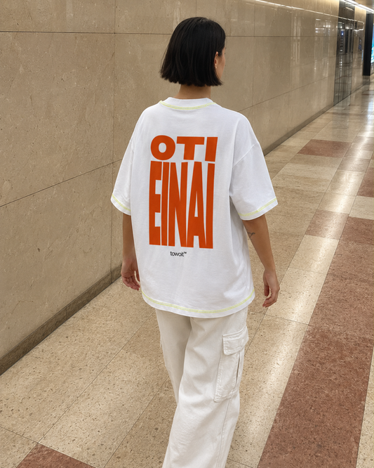TSHIRT - OTI EINAI