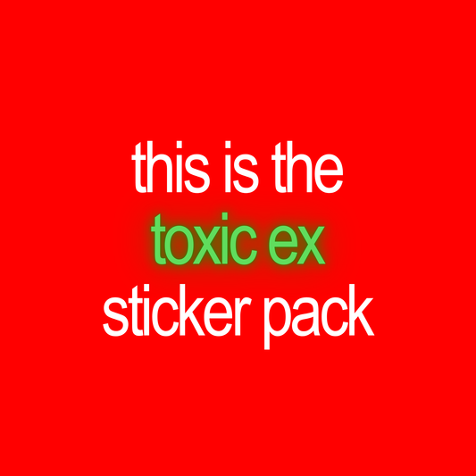 ☠️toxic ex sticker pack☠️